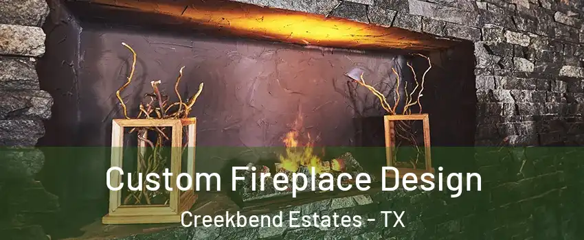 Custom Fireplace Design Creekbend Estates - TX