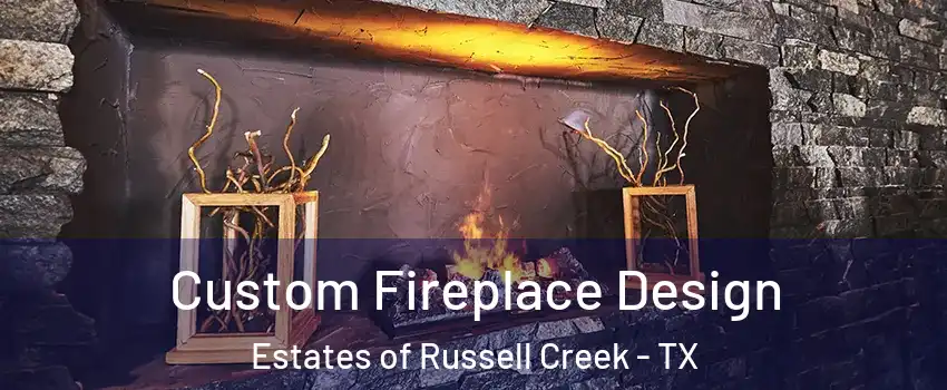 Custom Fireplace Design Estates of Russell Creek - TX