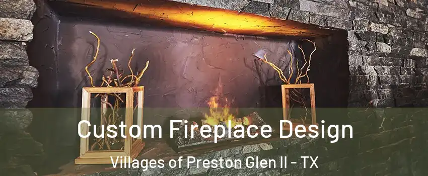 Custom Fireplace Design Villages of Preston Glen II - TX