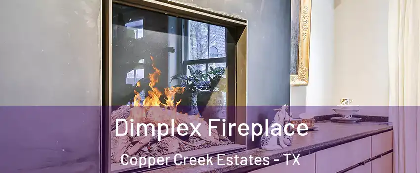 Dimplex Fireplace Copper Creek Estates - TX