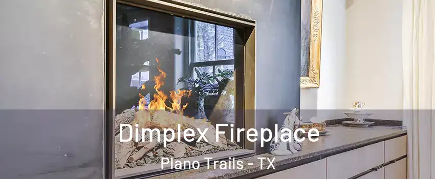 Dimplex Fireplace Plano Trails - TX