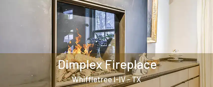 Dimplex Fireplace Whiffletree I-IV - TX