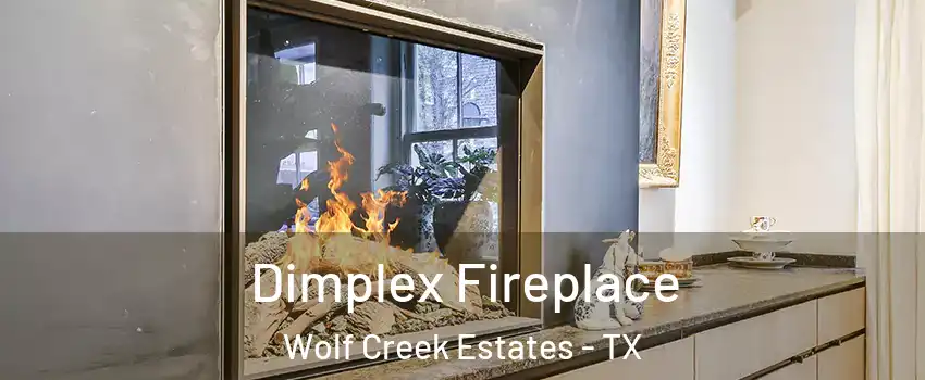 Dimplex Fireplace Wolf Creek Estates - TX