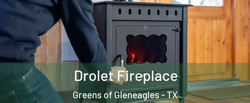 Drolet Fireplace Greens of Gleneagles - TX