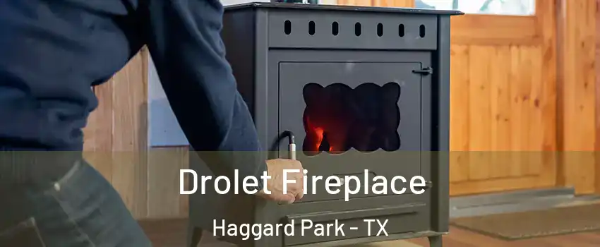 Drolet Fireplace Haggard Park - TX