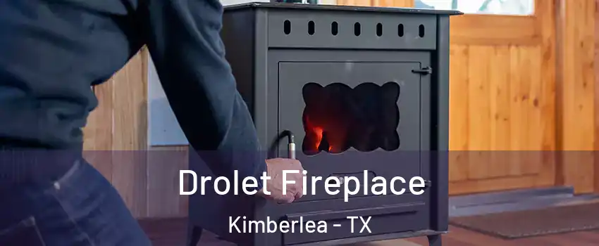 Drolet Fireplace Kimberlea - TX