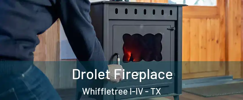 Drolet Fireplace Whiffletree I-IV - TX
