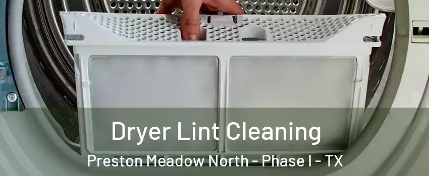 Dryer Lint Cleaning Preston Meadow North - Phase I - TX
