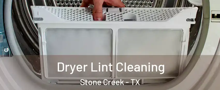Dryer Lint Cleaning Stone Creek - TX