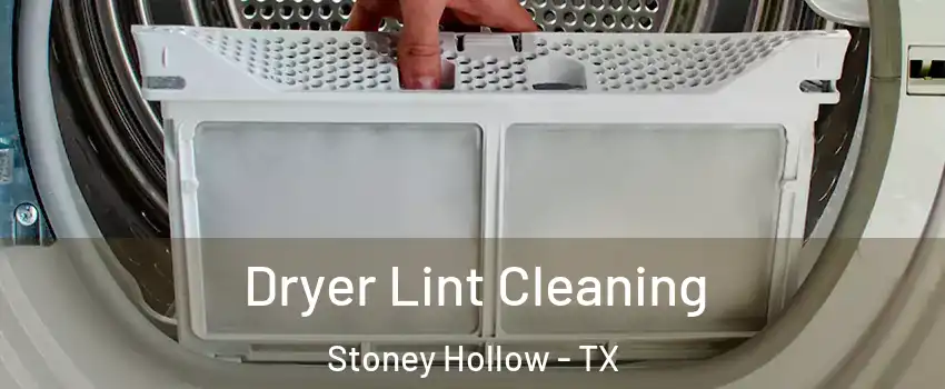 Dryer Lint Cleaning Stoney Hollow - TX