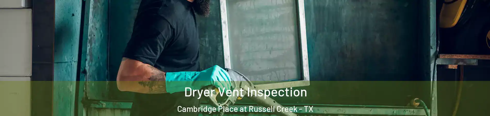 Dryer Vent Inspection Cambridge Place at Russell Creek - TX