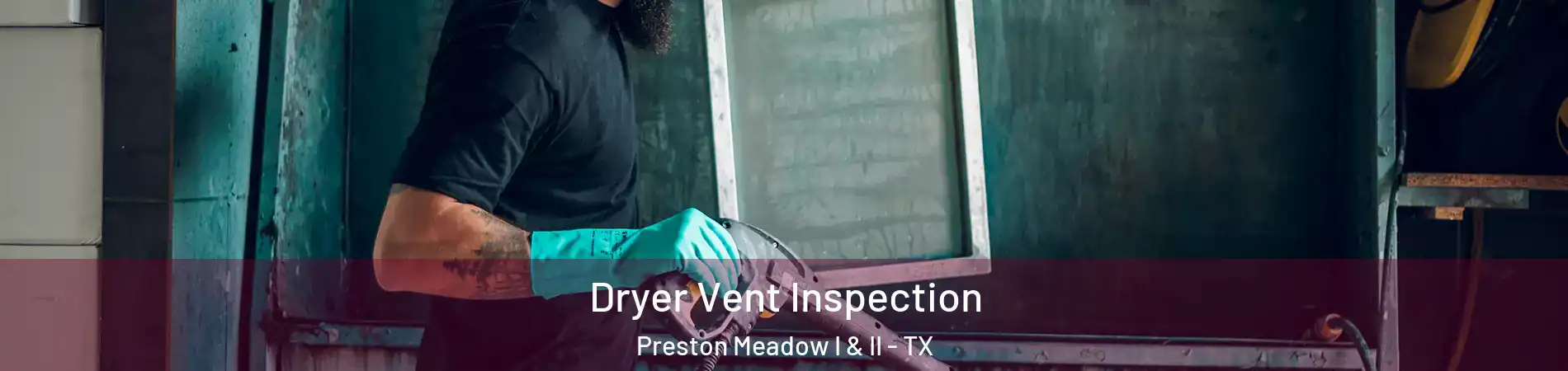 Dryer Vent Inspection Preston Meadow I & II - TX