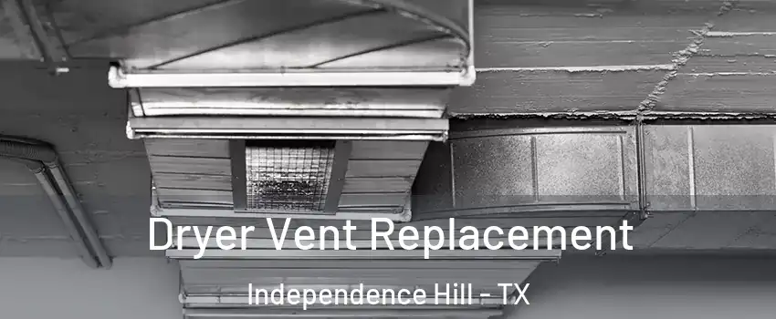 Dryer Vent Replacement Independence Hill - TX