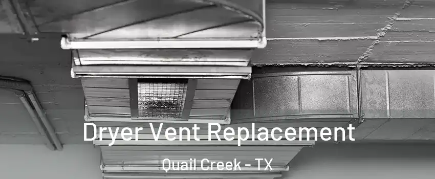 Dryer Vent Replacement Quail Creek - TX