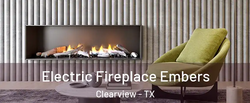 Electric Fireplace Embers Clearview - TX