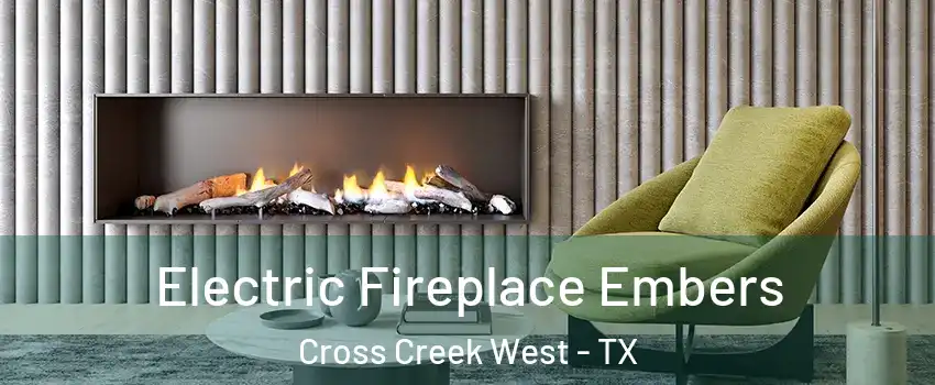 Electric Fireplace Embers Cross Creek West - TX