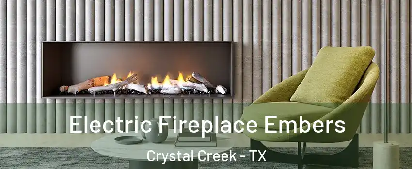 Electric Fireplace Embers Crystal Creek - TX