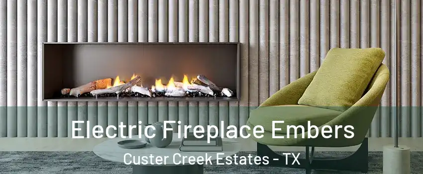 Electric Fireplace Embers Custer Creek Estates - TX