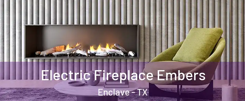 Electric Fireplace Embers Enclave - TX