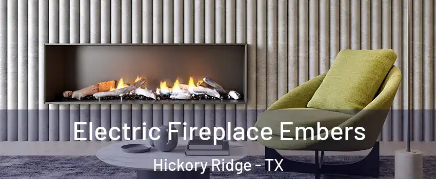 Electric Fireplace Embers Hickory Ridge - TX