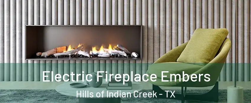 Electric Fireplace Embers Hills of Indian Creek - TX