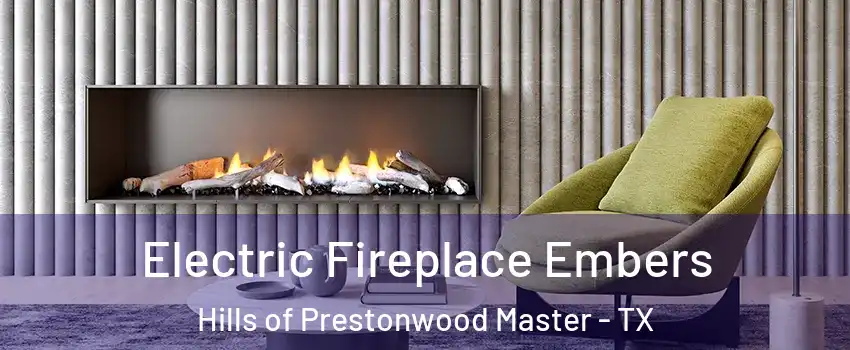 Electric Fireplace Embers Hills of Prestonwood Master - TX
