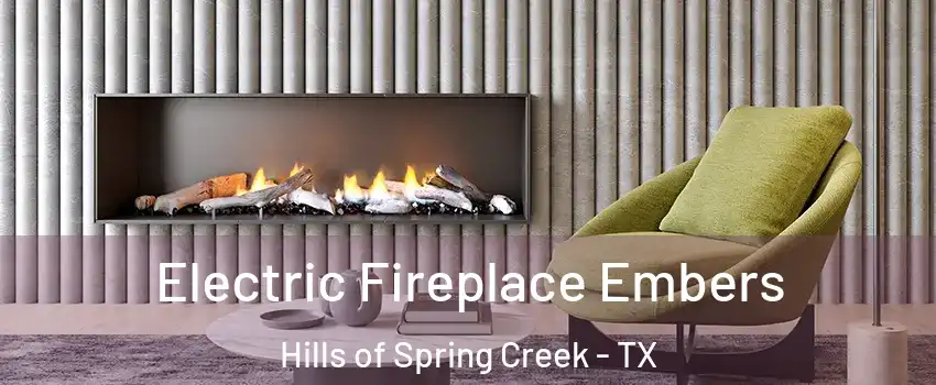 Electric Fireplace Embers Hills of Spring Creek - TX