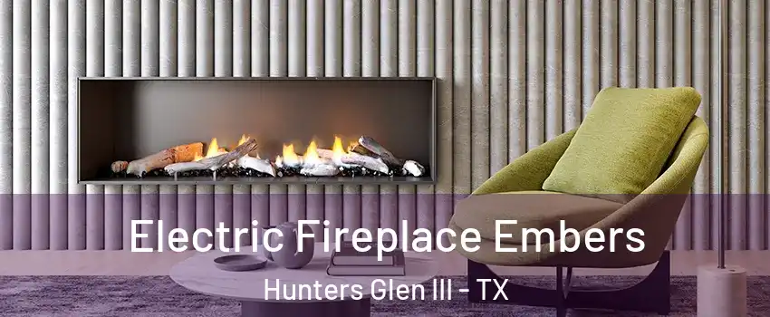 Electric Fireplace Embers Hunters Glen III - TX
