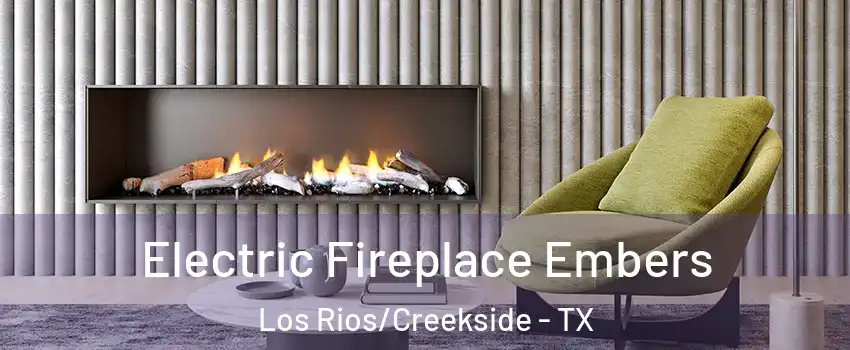 Electric Fireplace Embers Los Rios/Creekside - TX