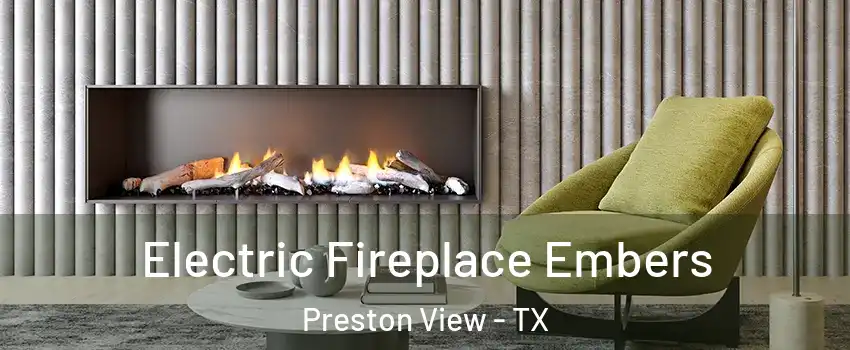 Electric Fireplace Embers Preston View - TX