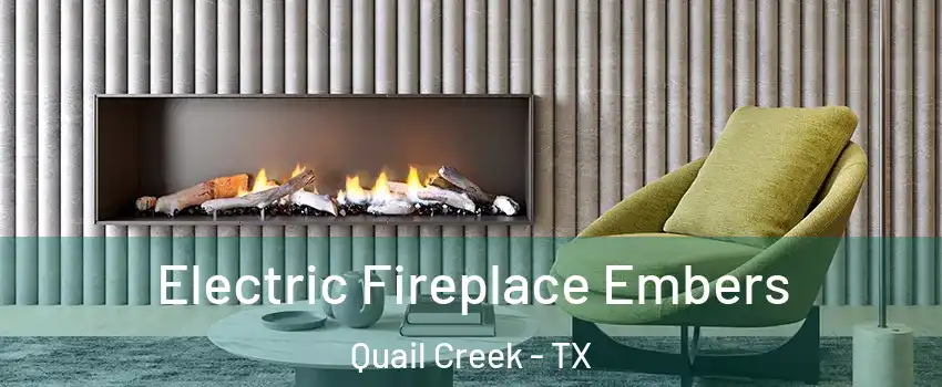 Electric Fireplace Embers Quail Creek - TX