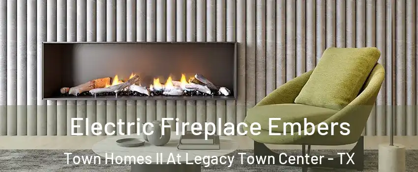 Electric Fireplace Embers Town Homes II At Legacy Town Center - TX
