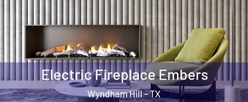 Electric Fireplace Embers Wyndham Hill - TX
