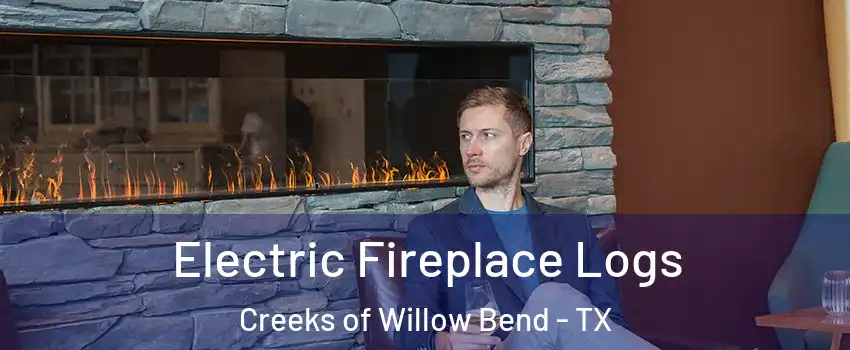 Electric Fireplace Logs Creeks of Willow Bend - TX
