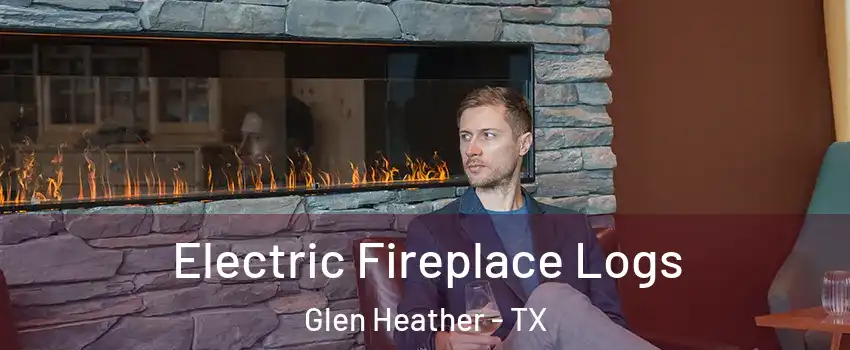 Electric Fireplace Logs Glen Heather - TX
