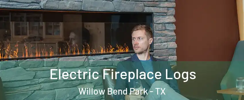 Electric Fireplace Logs Willow Bend Park - TX