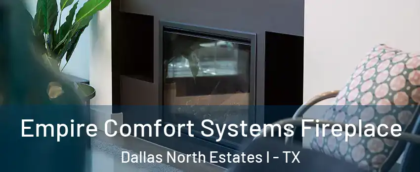 Empire Comfort Systems Fireplace Dallas North Estates I - TX