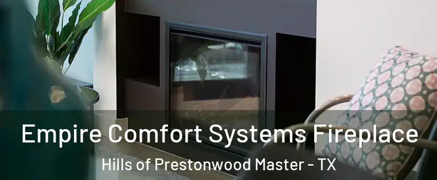 Empire Comfort Systems Fireplace Hills of Prestonwood Master - TX