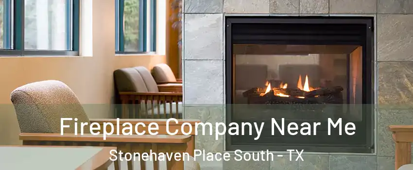 Fireplace Company Near Me Stonehaven Place South - TX