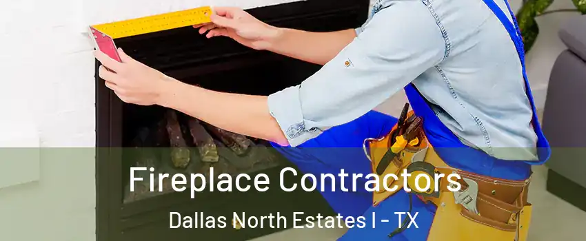 Fireplace Contractors Dallas North Estates I - TX