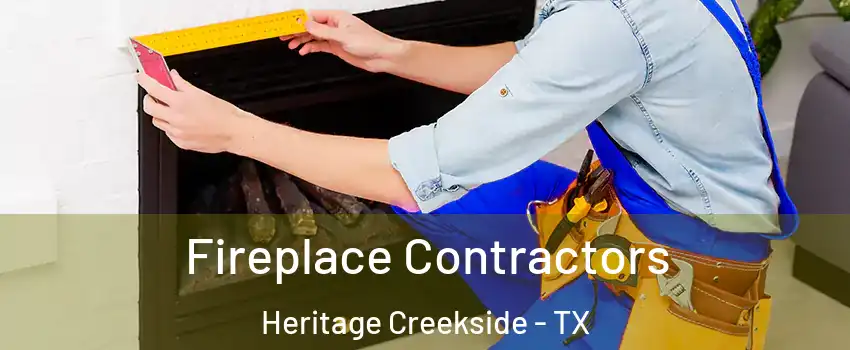 Fireplace Contractors Heritage Creekside - TX
