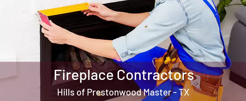 Fireplace Contractors Hills of Prestonwood Master - TX