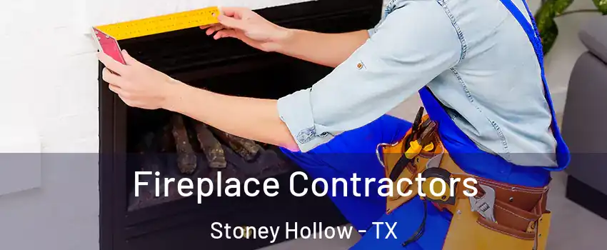 Fireplace Contractors Stoney Hollow - TX