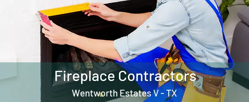 Fireplace Contractors Wentworth Estates V - TX