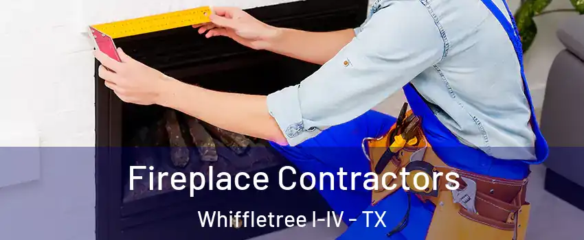 Fireplace Contractors Whiffletree I-IV - TX