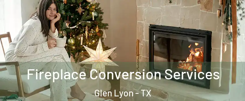 Fireplace Conversion Services Glen Lyon - TX
