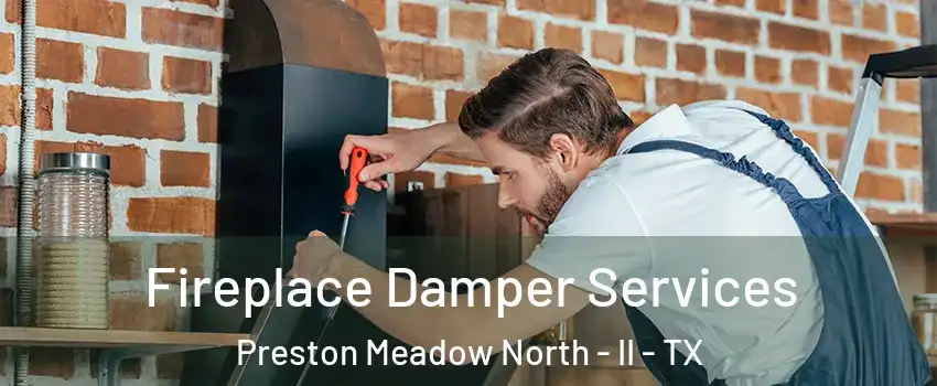 Fireplace Damper Services Preston Meadow North - II - TX