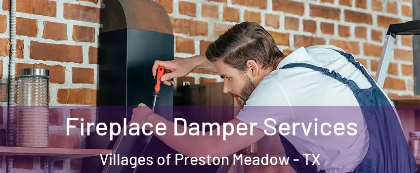 Fireplace Damper Services Villages of Preston Meadow - TX