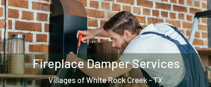 Fireplace Damper Services Villages of White Rock Creek - TX