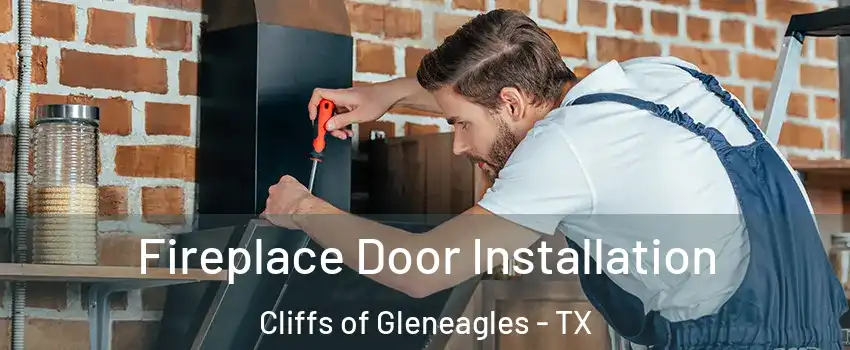 Fireplace Door Installation Cliffs of Gleneagles - TX